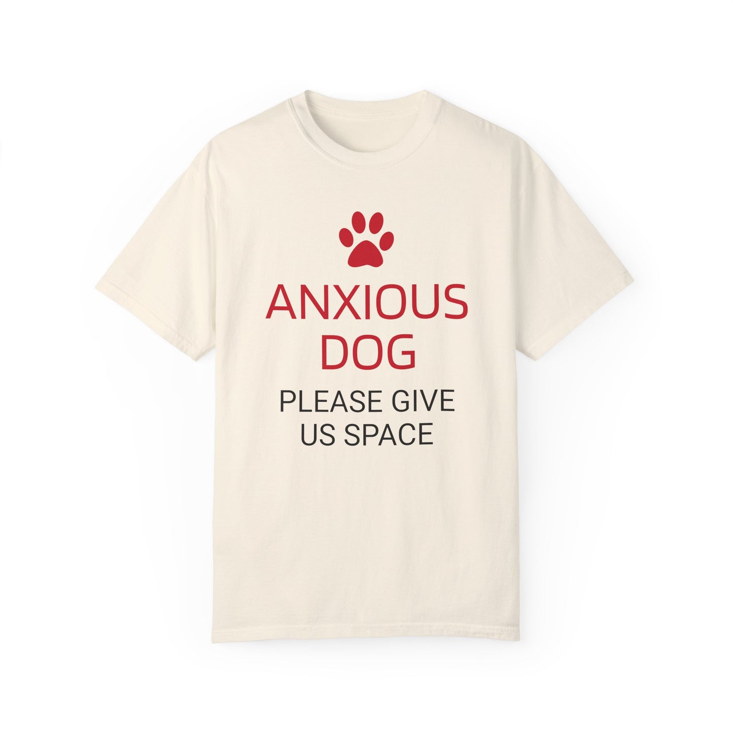 "Anxious Dog: Please Give Us Space" T-Shirt